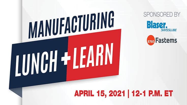 Register now - April Manufacturing Lunch + Learn